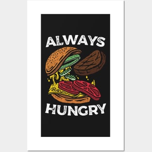 Always Hungry Cheeseburger Posters and Art